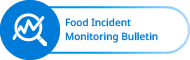 Food Incident Monitoring Bulletin