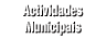 Actividades municipais