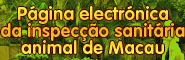 Página electrónica da inspecção sanitária animal de Macau